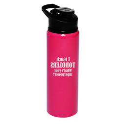 25oz Aluminum Sports Water Bottle Travel I Teach Toddlers Wh