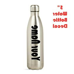 5" Personalized Water Bottle Name Decal Vinyl Sticker - Tumb