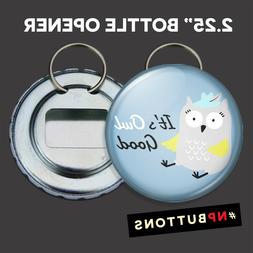 It's Owl Good Keychain Bottle Opener 2.25" funny pun owls