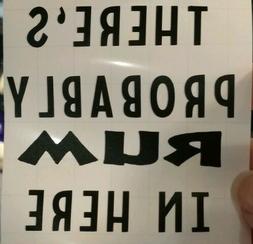 There's​ probably rum in here sticker decal for Yeti cup t